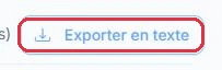 Le bouton « Exporter en texte », actif dès qu'une intervention est cochée.