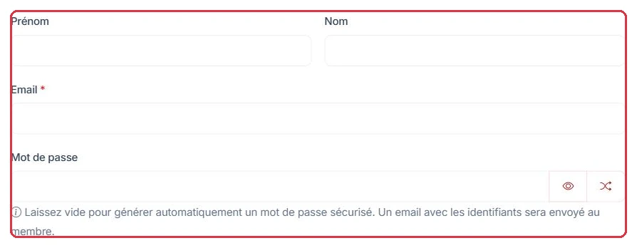 Prénom, nom, email et mot de passe — laissé vide, il est généré et envoyé par email