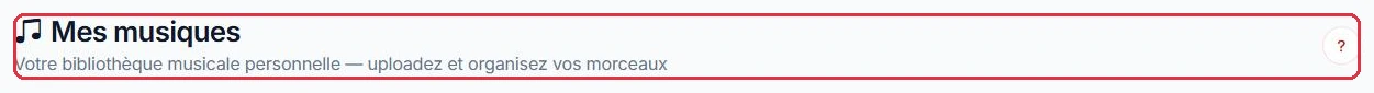 La page « Mes musiques », accessible directement depuis la barre latérale.