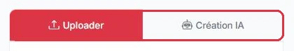 Les deux entrées : « Uploader » pour un fichier existant, « Création IA » pour en générer un.