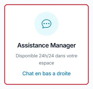 La carte « Assistance Manager » renvoie vers le chat, en bas à droite de l écran